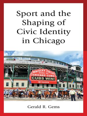 cover image of Sport and the Shaping of Civic Identity in Chicago